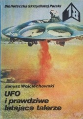 Okładka książki UFO i prawdziwe latające talerze Janusz Wojciechowski