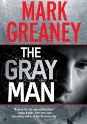 Okładka książki The Gray Man Mark Greaney