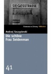 Okładka książki Die schöne Frau Seidenman Andrzej Szczypiorski
