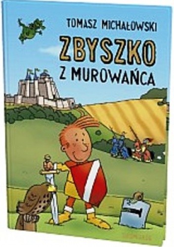 Okładka książki Zbyszko z Murowańca Tomasz Michałowski