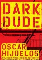 Okładka książki Dark Dude Oscar Hijuelos