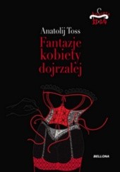 Okładka książki Fantazje kobiety dojrzałej Anatolij Rozowski