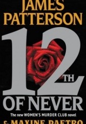 Okładka książki 12th of Never Maxine Paetro, James Patterson