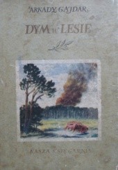 Okładka książki Dym w lesie Arkady Gajdar