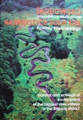 Okładka książki Środowisko przyrodniczo - ekologiczne największyk dolin rzek Powiatu Biłgorajskiego praca zbiorowa