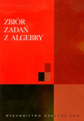 Okładka książki Zbiór zadań z algebry Aleksiej Kostrikin