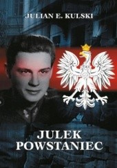 Okładka książki Julek Powstaniec Julian Eugeniusz Kulski