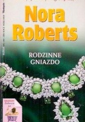 Okładka książki Rodzinne gniazdo Nora Roberts