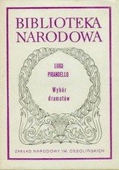 Okładka książki Wybór dramatów Luigi Pirandello