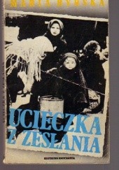 Okładka książki Ucieczka z zesłania Maria Byrska, Ewa Kurek
