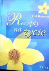 Okładka książki Recepty na życie Phil Bosmans