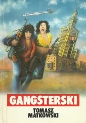 Okładka książki Gangsterski Tomasz Matkowski
