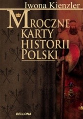 Okładka książki Mroczne karty historii Polski Iwona Kienzler