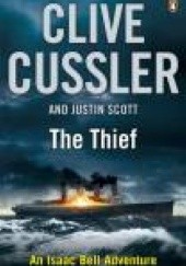 Okładka książki The Thief Clive Cussler, Justin Scott