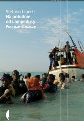 Okładka książki Na południe od Lampedusy. Podróże rozpaczy