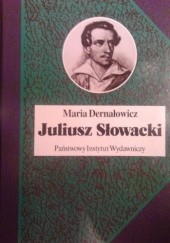 Okładka książki Juliusz Słowacki Maria Dernałowicz