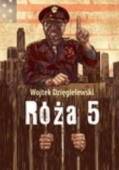 Okładka książki Róża 5 Wojtek Dzięgielewski
