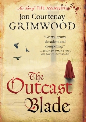 Okładka książki The Outcast Blade Jon Courtenay Grimwood
