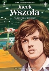 Okładka książki Jacek Wszoła. Pojedynek w deszczu Radosław Nawrot, Mariusz Zabdyr