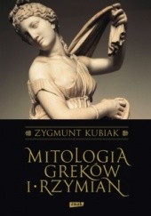 Okładka książki Mitologia Greków i Rzymian Zygmunt Kubiak
