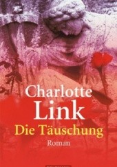 Okładka książki Die Täuschung Charlotte Link