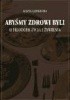 Okładka książki Abyśmy zdrowi byli: o filozofii życia i żywienia Maria Grodecka