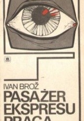 Okładka książki Pasażer ekspresu Praga-Paryż Ivan Brož