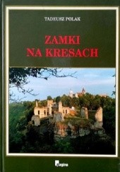 Okładka książki Zamki na Kresach Tadeusz Polak