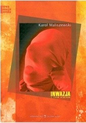 Okładka książki Inwazja i inne wiersze Karol Maliszewski