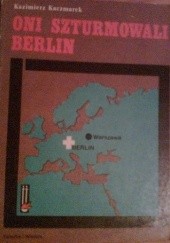 Oni szturmowali Berlin