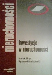 Okładka książki Inwestycje w nieruchomości Marek Bryx, Ryszard Matkowski