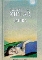 Okładka książki Umbra Marzanna Bogumiła Kielar