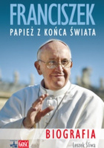 Okładka książki Franciszek. Papież z końca świata Leszek Śliwa