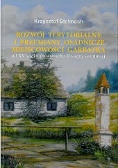 Rozwój terytorialny i przemiany osadnicze miejscowości Garbatka od XV wieku do wybuchu II wojny światowej