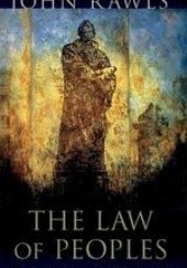 Okładka książki The Law of Peoples with The Idea of Public Reason Revisited John Rawls