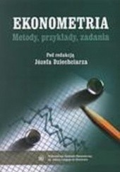 Okładka książki Ekonometria metody, przykłady, zadania Józef Dziechciarz