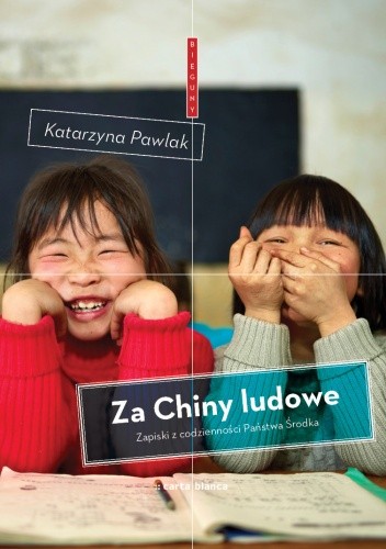Okładka książki Za Chiny ludowe Katarzyna Pawlak