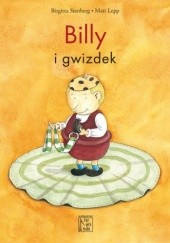 Okładka książki Billy i gwizdek Mati Lepp, Birgitta Stenberg