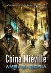 Okładka książki Ambasadoria China Miéville