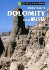 Okładka książki Dolomity - tom III Brenta Dariusz Tkaczyk