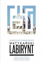 Okładka książki Watykański labirynt Agnieszka Zakrzewicz
