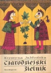 Okładka książki Czarodziejski zielnik Krystyna Jabłońska