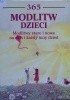 Okładka książki 365 modlitw dzieci. Modlitwy stare i nowe na dziś i każdy inny dzień Carol Watson