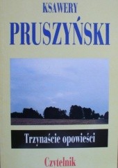 Okładka książki Trzynaście opowieści Ksawery Pruszyński