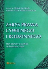 Okładka książki Zarys prawa cywilnego i rodzinnego Teresa A. Filipiak, Jan Mojak, Mirosław Nazar, Elżbieta Niezbecka