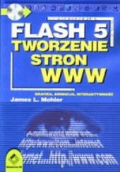 Okładka książki Flash 5 - Tworzenie stron WWW. Grafika, animacja, interaktywność.