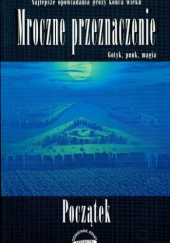 Świat Mroku: Mroczne przeznaczenie. Tom 1: Początek...