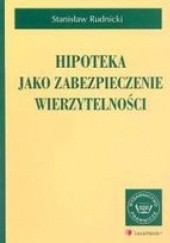 Okładka książki Hipoteka jako zabezpieczenie wierzytelności Stanisław Rudnicki