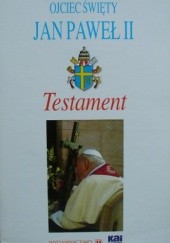 Okładka książki Testament Jan Paweł II (papież)