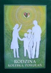 Okładka książki Rodzina kolebką powołań Tadeusz Guz, praca zbiorowa